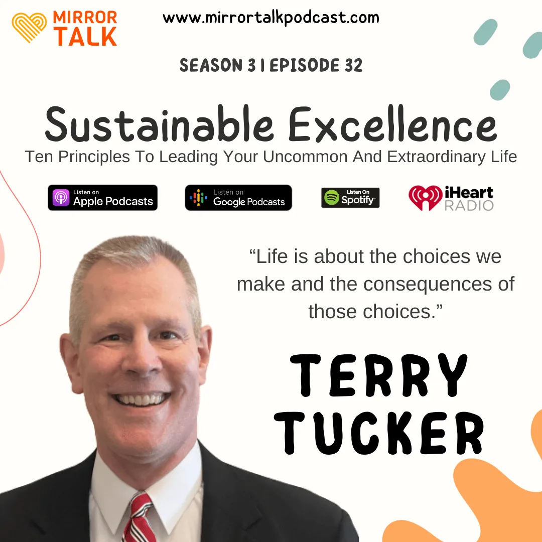 Terry Tucker: Sustainable Excellence - Ten Principles To Leading Your Uncommon And Extraordinary Life Terry Tucker 2