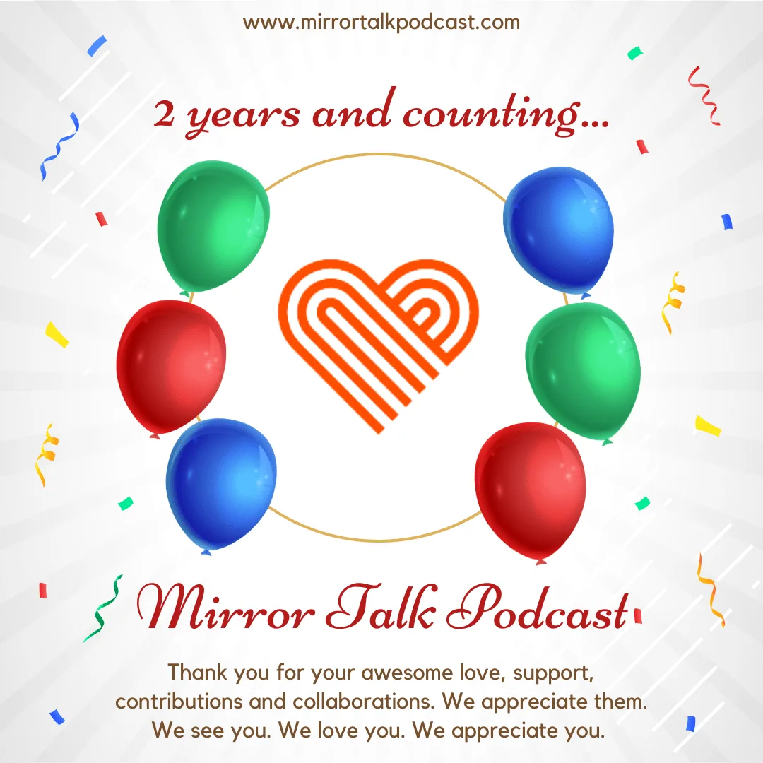 Thank You For Two Years of Soulful Conversations on Mirror Talk Podcast Happy Birthday 1