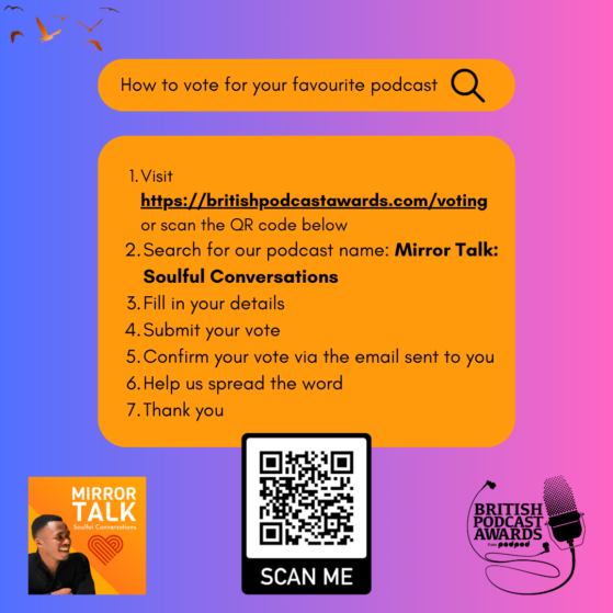 Steps to vote for Mirror Talk Soulful Conversations in the British Podcast Awards
