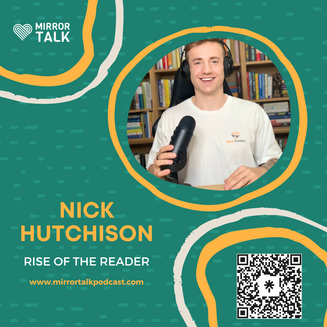 Nick Hutchison Rise of The Reader on Mirror Talk