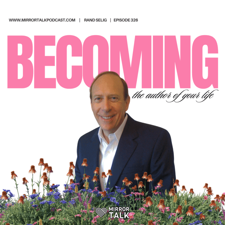 Becoming the Author of Your Own Life with Rand Selig