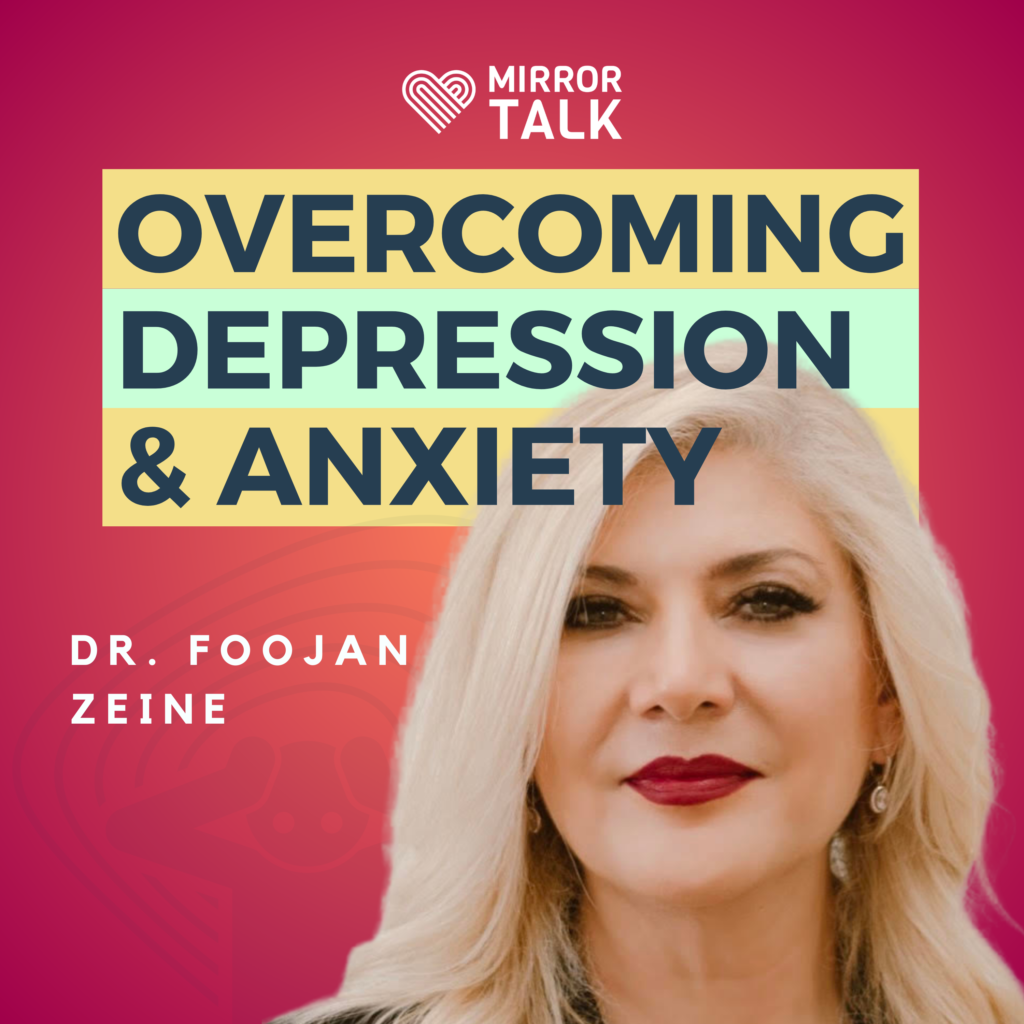 Dr Foojan Zeine: Overcoming Depression and Anxiety