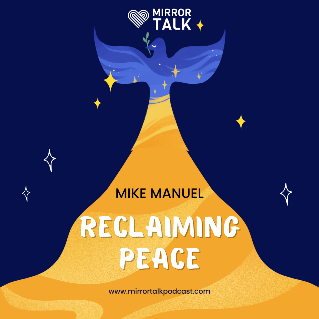 Mike Manuel: Reclaiming Peace