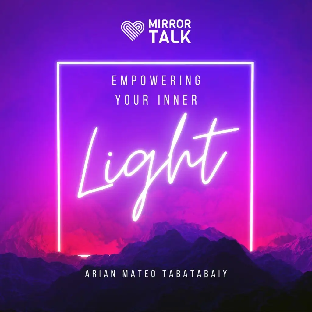 3 Hidden Secrets to EMPOWERING Your Inner Light with Arian Mateo Tabatabaiy