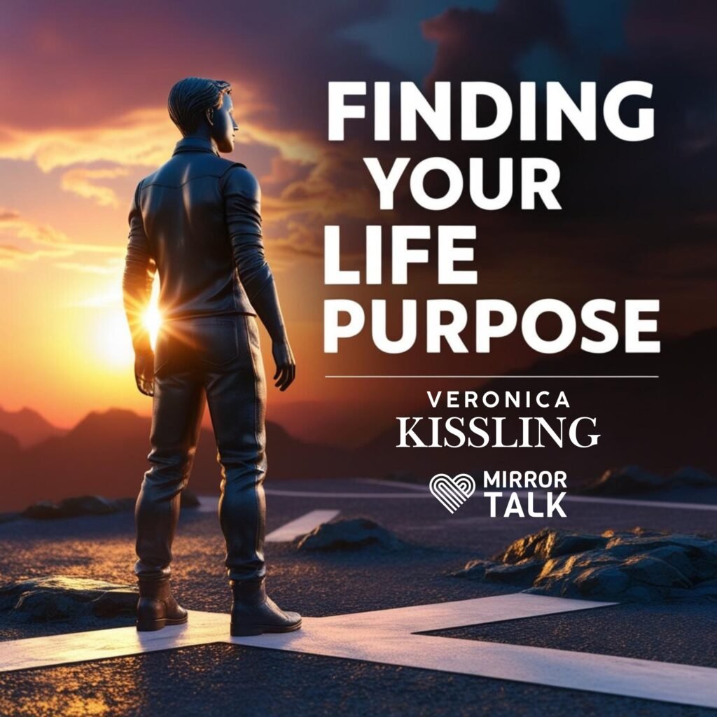 Finding Your Life Purpose with Veronica Kissling