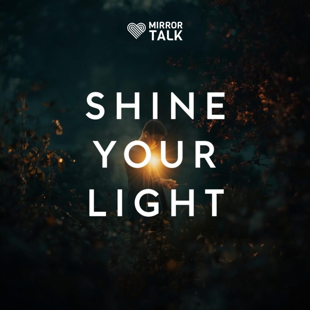 Shine Your Light: 3 Practical Ways to Keep Glowing in a Dark World
