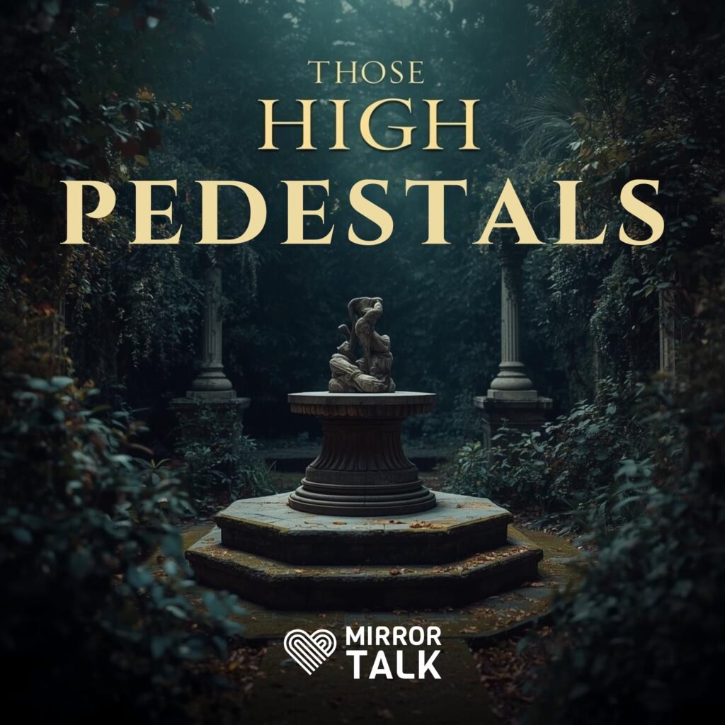 Those High Pedestals: Why We Idolise Others—and How to Reclaim Ourselves