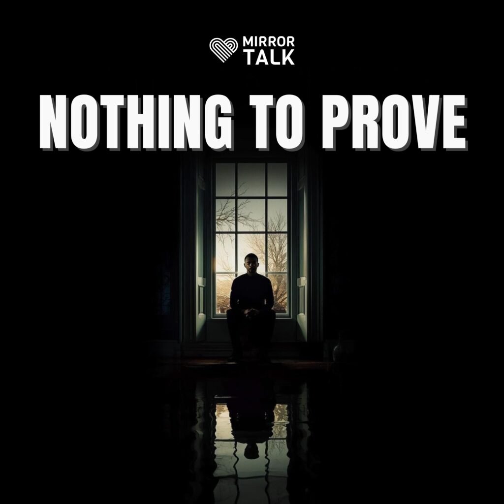 Nothing to Prove: Letting Go of the Weight of Worthiness