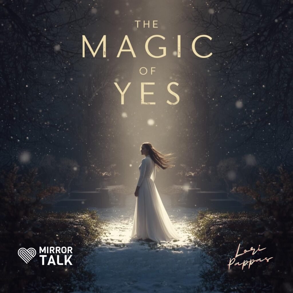 The Magic of Yes with Lori Pappas