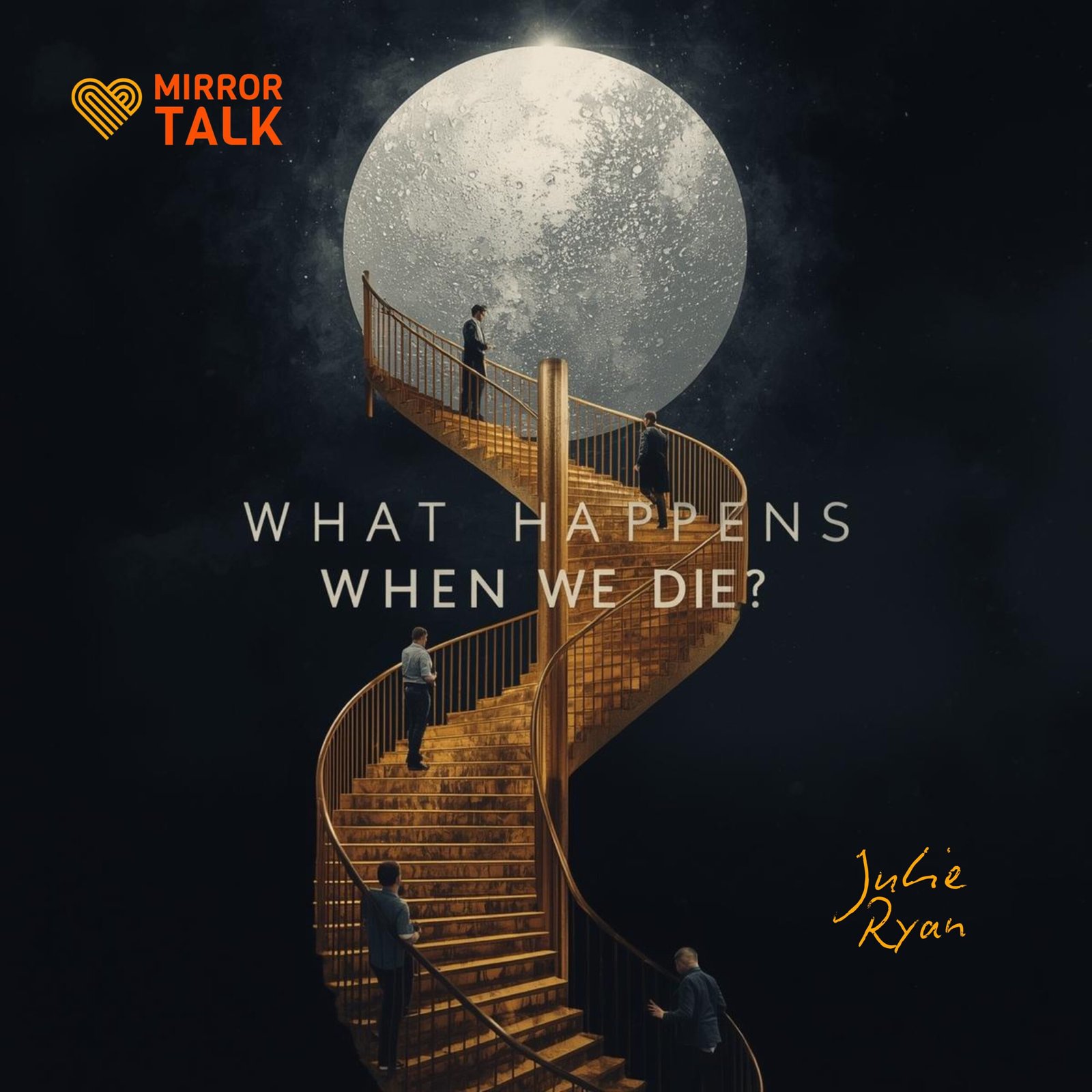 What Happens When We Die? Insights from Medical Intuitive Julie Ryan