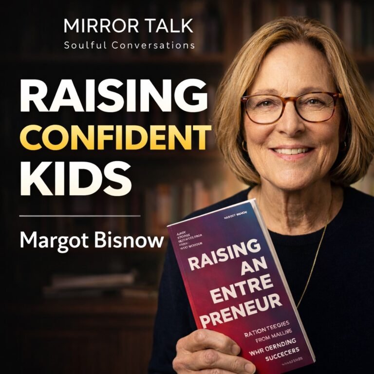 Why So Many Kids Feel Lost And How to Raise Confident, Purpose-Driven Children margot bisnow