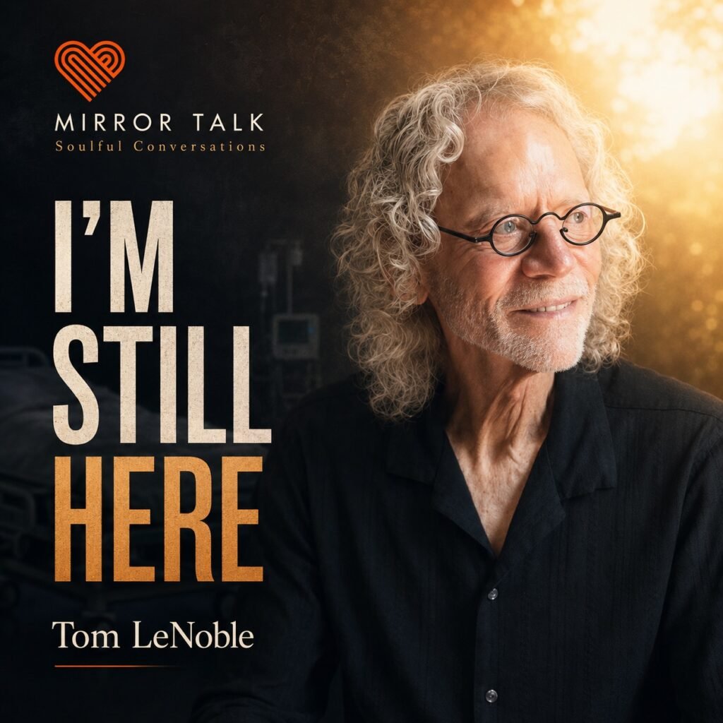 Resilience After Adversity: What Tom LeNoble Teaches Us About Reinvention, Presence, and Purpose
