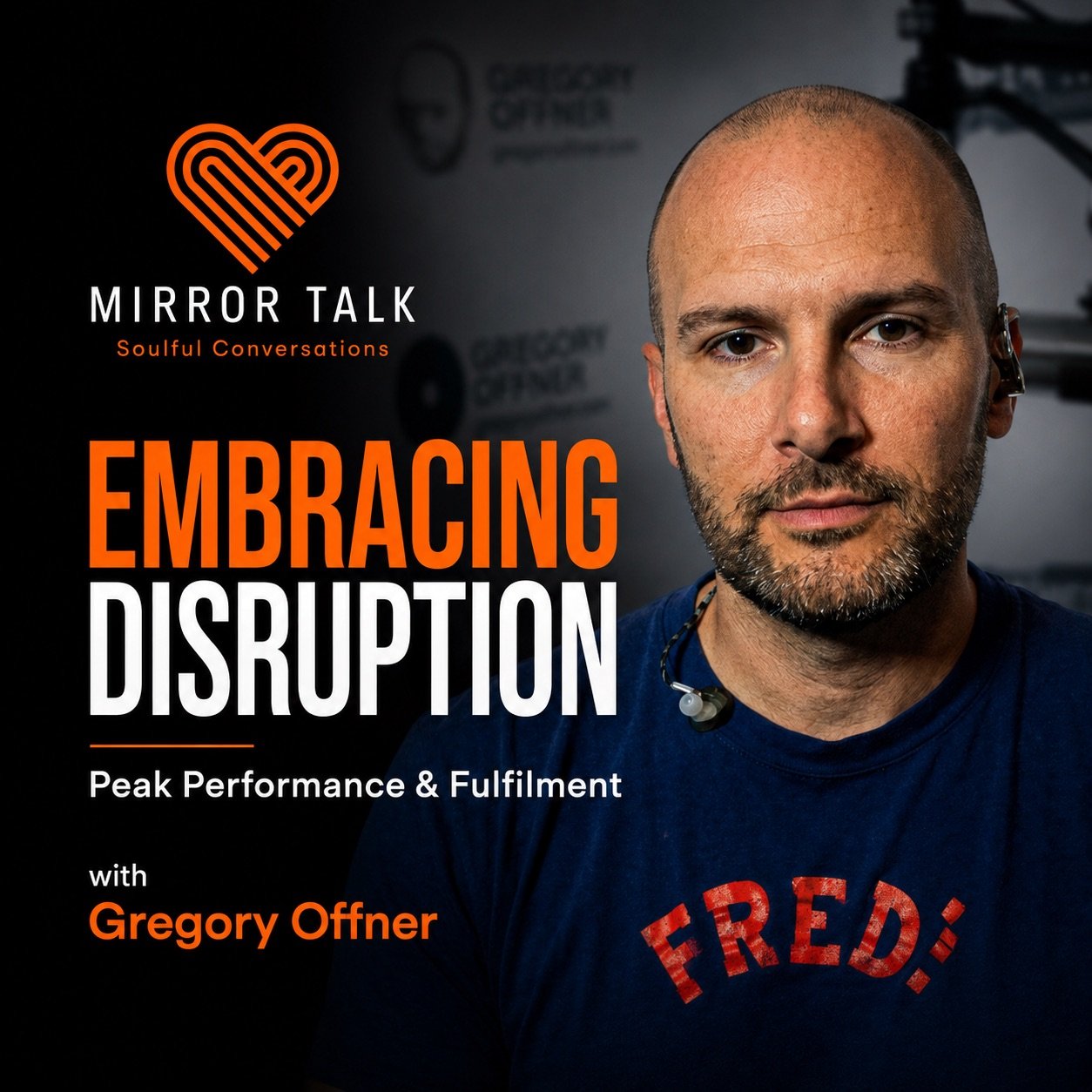 How to Embrace Disruption and Achieve Peak Performance with Gregory Offner gregory offner podcast coverHow to Embrace Disruption and Achieve Peak Performance with Gregory Offner