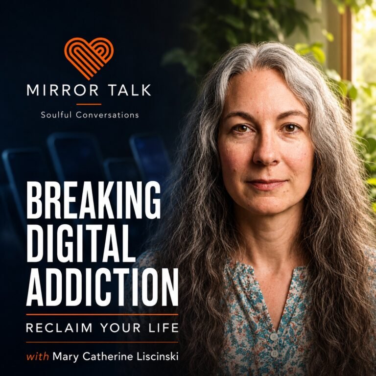 Are Screens Stealing Your Life? Breaking Digital Addiction & Reclaiming Connection with Mary Catherine Liscinski