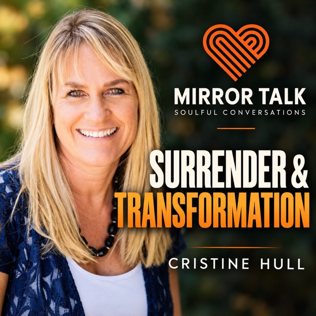 Spiritual Awakening and Surrender: Cristine Hull on Ego, Healing and Reinvention
